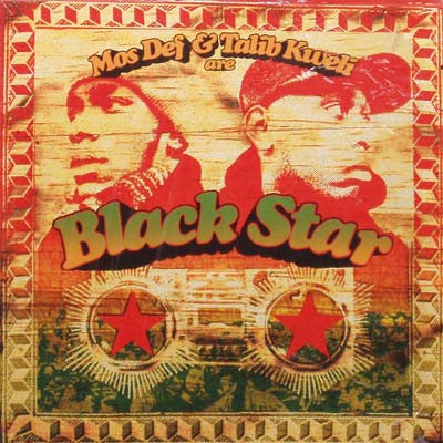 Black Star – Mos Def & Talib Kweli Are Black Star (Arrives in 21 days)