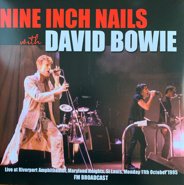 Nine Inch Nails With David Bowie – Live At Riverport Amphitheater, Maryland Heights, St Louis, Monday 11th October 1995 FM Broadcast  (Arrives in 4 days )