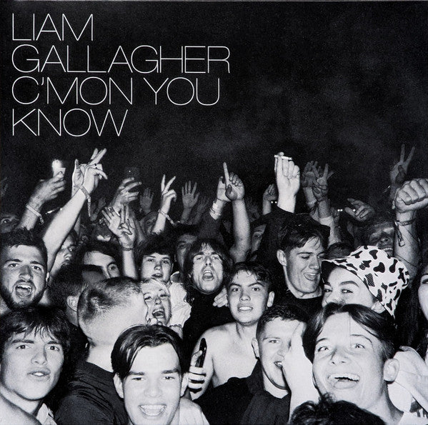 Liam Gallagher – C’mon You Know (Arrives in 21 days)
