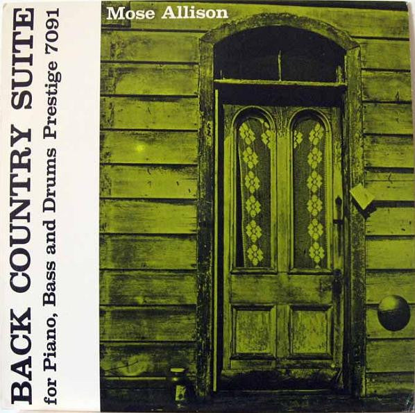 Mose Allison – Back Country Suite For Piano, Bass And Drums (Arrives in 21 days)