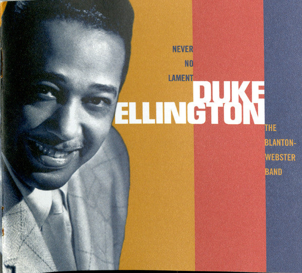 Duke Ellington – Never No Lament: The Blanton-Webster Band, 1940-1942   (Arrives in 21 days)
