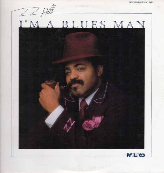 Z.Z. Hill – I'm A Blues Man  (Arrives in 21 days)