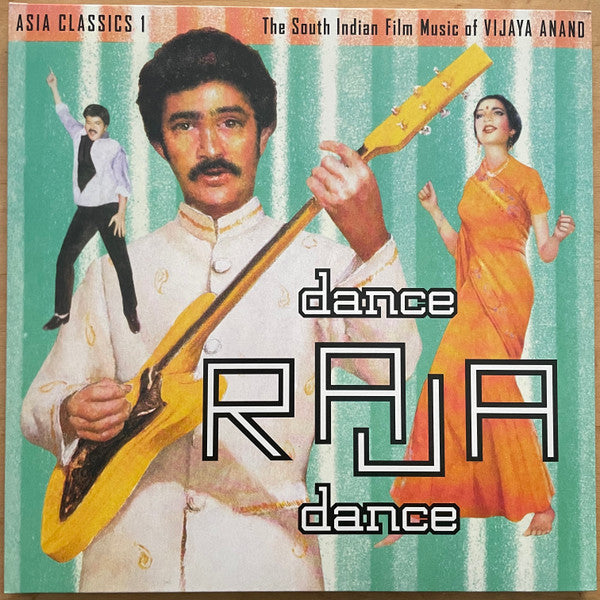 Vijaya Anand – Asia Classics 1: The South Indian Film Music Of Vijaya Anand: Dance Raja Dance    (Arrives in 4 days )