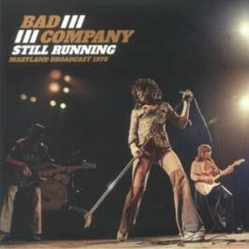 Bad Company - Still Running Maryland Broadcast 1979  (Arrives in 4 days )