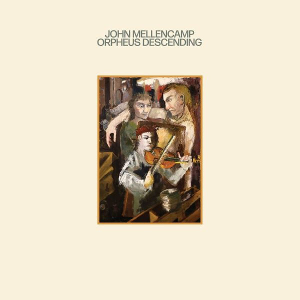 John Mellencamp – Orpheus Descending  (Arrives in 21 days)