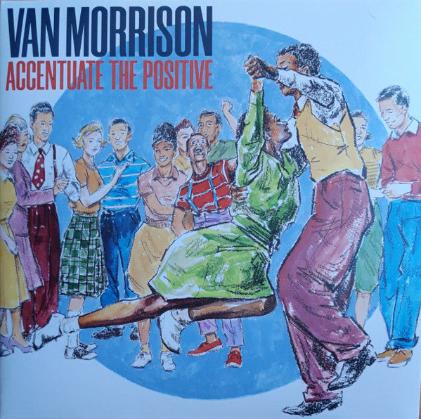 Van Morrison – Accentuate The Positive (Arrives in 4 days)