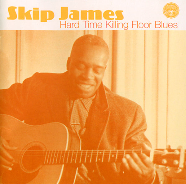 Skip James – Hard Time Killing Floor Blues (Arrives in 21 days)