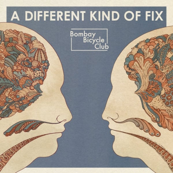 Bombay Bicycle Club – A Different Kind Of Fix (Arrives in 21 days)