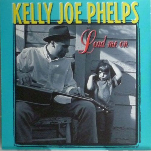 Kelly Joe Phelps – Lead Me On (Arrives in 21 days)