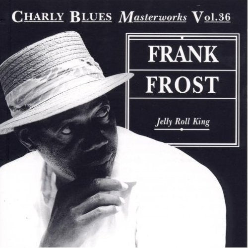 Frank Frost – Jelly Roll King (Arrives in 21 days)