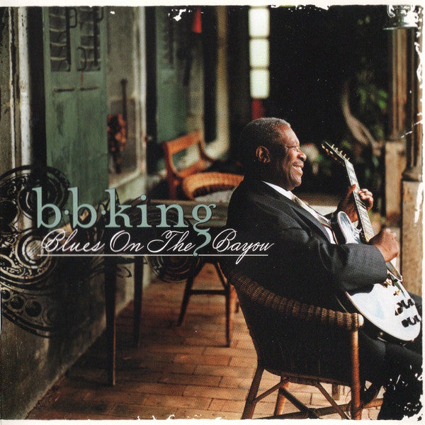 B.B. King – Blues On The Bayou  ( Arrives in 21 days)