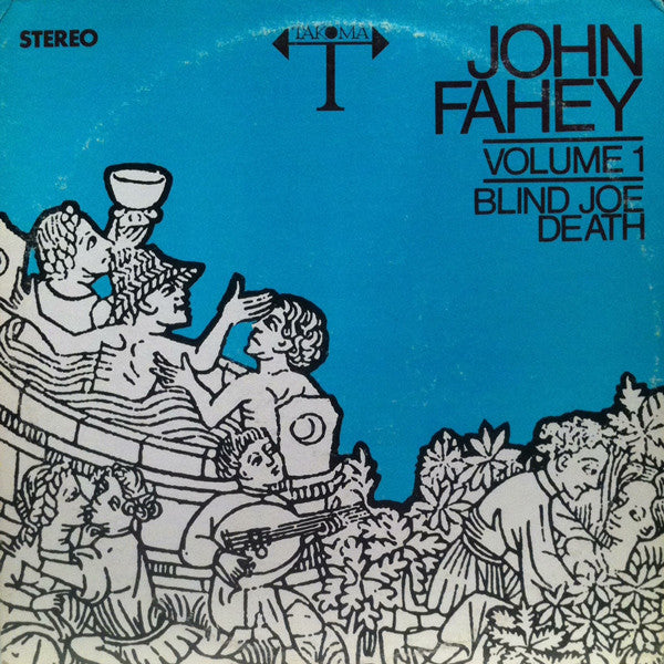John Fahey – Volume 1 / Blind Joe Death (Arrives in 21 days)