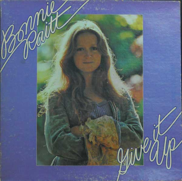 Bonnie Raitt – Give It Up  (Arrives in 21 days)