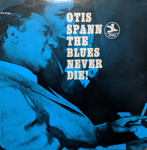 Otis Spann – The Blues Never Die! (Arrives in 21 days)