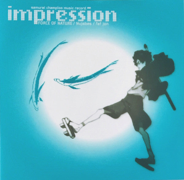 Force Of Nature / Nujabes / Fat Jon – Samurai Champloo Music Record - Impression (Arrives in 21 days)