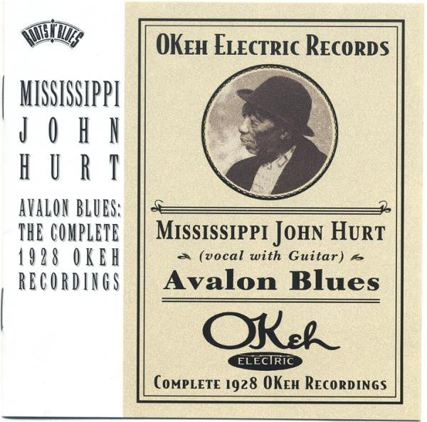Mississippi John Hurt – Avalon Blues: The Complete 1928 Okeh Recordings (Arrives in 21 days)