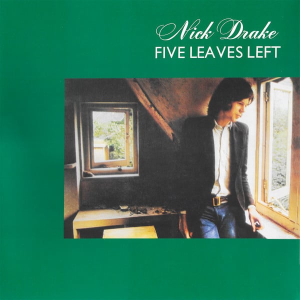 Nick Drake – Five Leaves Left (Arrives in 21 days)