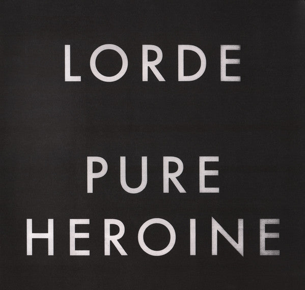 Lorde – Pure Heroine (Arrives in 4 days)