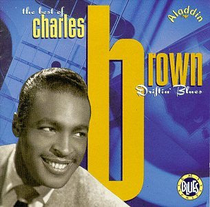 Charles Brown – Driftin' Blues, The Best Of Charles Brown (Arrives in 21 days)