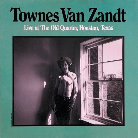 Townes Van Zandt – Live At The Old Quarter, Houston, Texas (Quick Ship)
