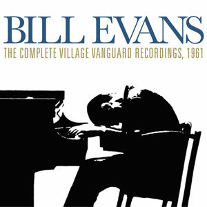 Bill Evans – The Complete Village Vanguard Recordings, 1961 (Arrives in 21 days)