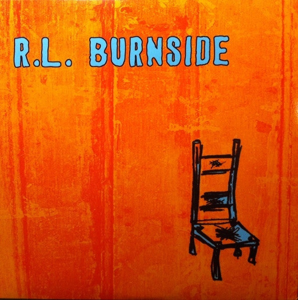 R.L. Burnside – Wish I Was In Heaven Sitting Down (Arrives in 21 days)