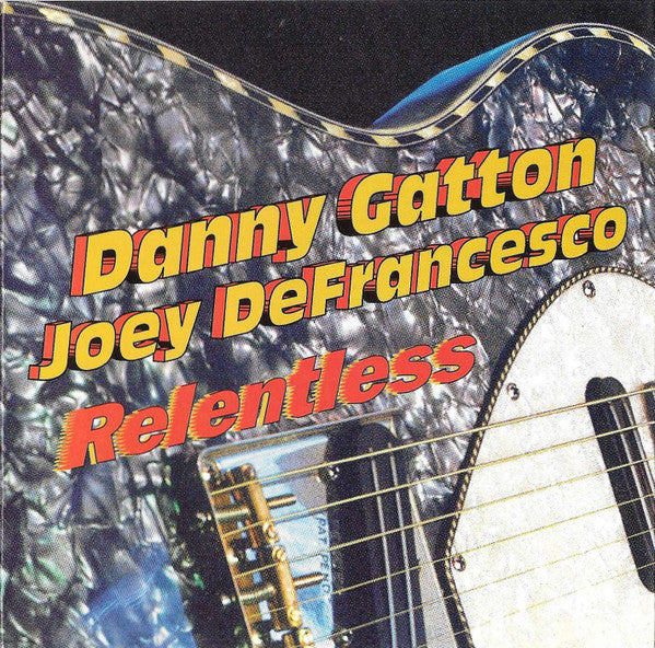 Danny Gatton, Joey DeFrancesco – Relentless   (Arrives in 21 days)