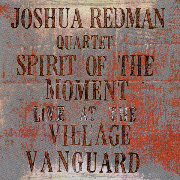 Joshua Redman Quartet - Spirit of the Moment: Live at the Village Vanguard (Arrives in 21 days)