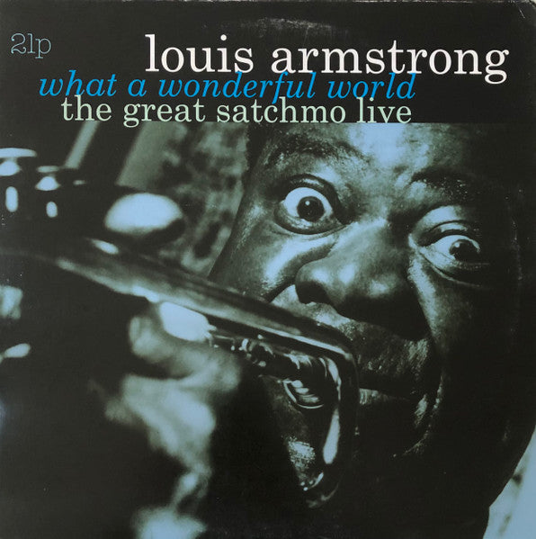 Louis Armstrong – What A Wonderful World: The Great Satchmo Live (Arrives in 4 days)