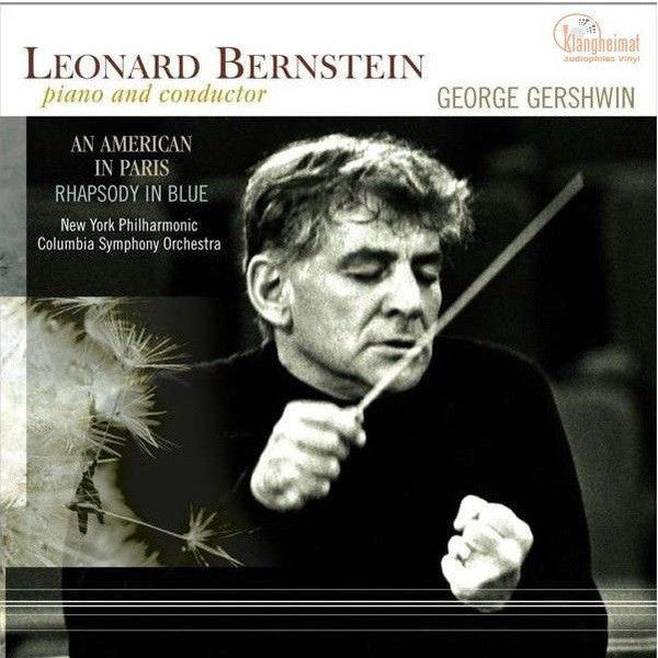 Leonard Bernstein, George Gershwin, New York Philharmonic, Columbia Symphony Orchestra – Piano And Conductor: An American In Paris / Rhapsody In Blue (Arrives in 21 Days)