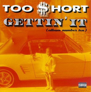 Too $hort – Gettin' It (Album Number Ten) (Arrives in 21 days)