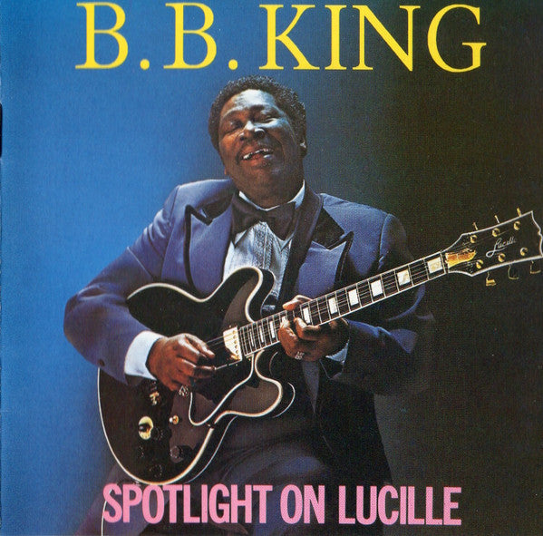 B.B. King – Spotlight On Lucille  ( Arrives in 21 days)