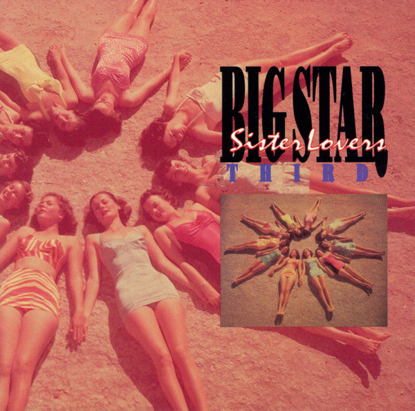 Big Star – Third / Sister Lovers (Arrives in 21 days)