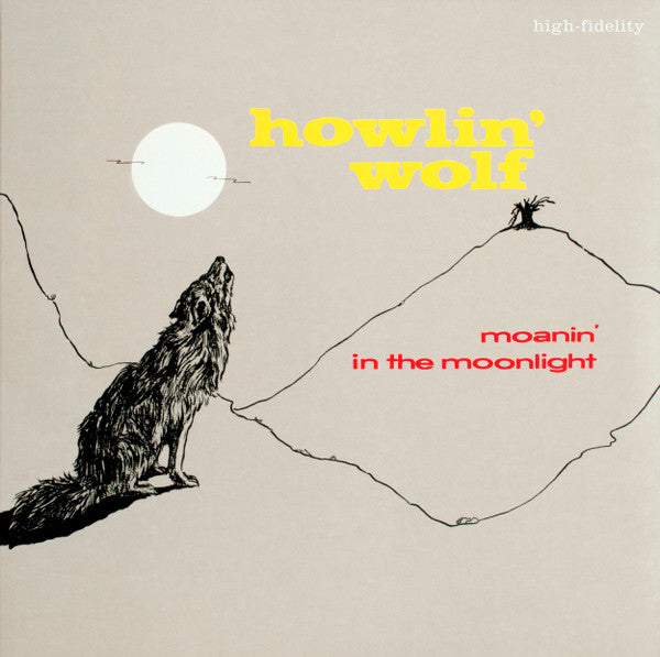 Howlin' Wolf – Moanin' In The Moonlight (Quick Ship)