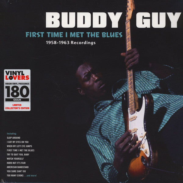 Buddy Guy – First Time I Met The Blues: 1958-1963 Recordings (Arrives in 4 days)
