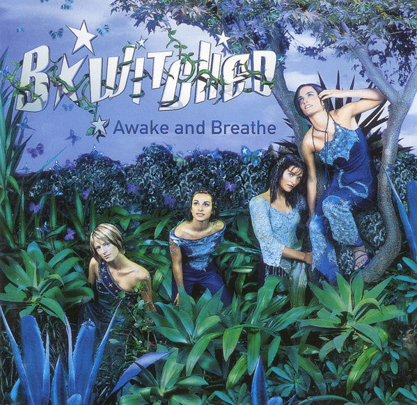 B*Witched – Awake And Breathe  (Arrives in 21 days)