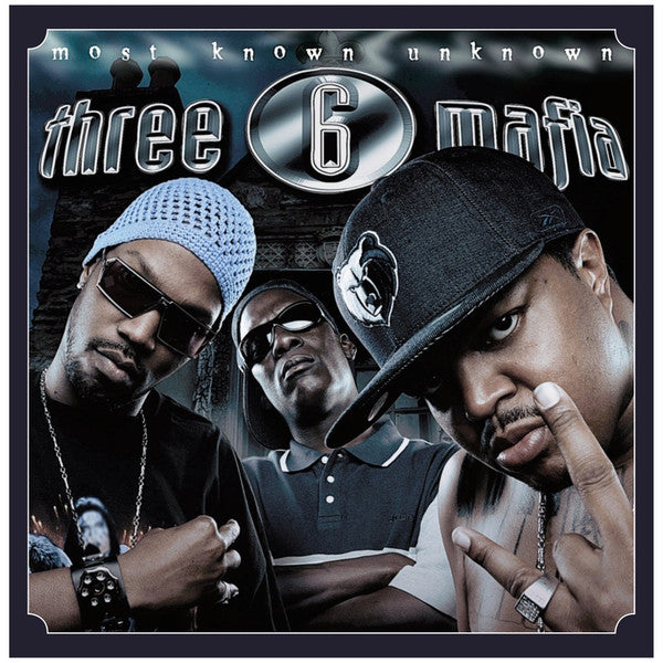 Three 6 Mafia – Most Known Unknown (Arrives in 4 days)