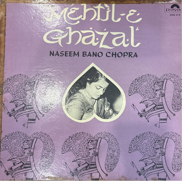 Naseem Bano Chopra* – Mehfil-E-Ghazal (Used Vinyl - G) AE Marketplace