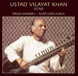 Ustad Vilayat Khan – Raga Khamaj – Alap / Jor / Jhala (CD/Compact Disc) (Quick Ship)