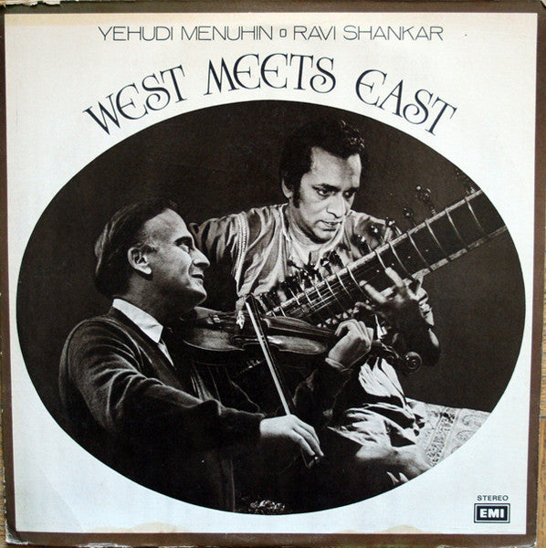 Yehudi Menuhin and Ravi Shankar – West Meets East (Used Vinyl - VG+) JE Marketplace