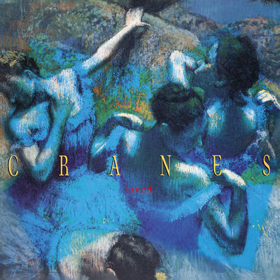 cranes-loved-vinyl-record.jpg