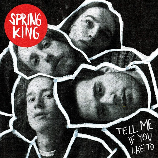 spring-king-tell-me-if-you-like-to