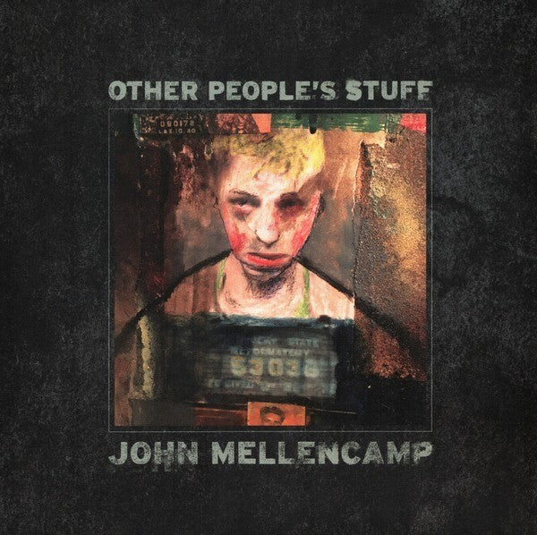 John Mellencamp* – Other People’s Stuff (Arrives in 4 days)