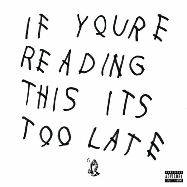 Drake – If You're Reading This It's Too Late (Arrives in 4 days)