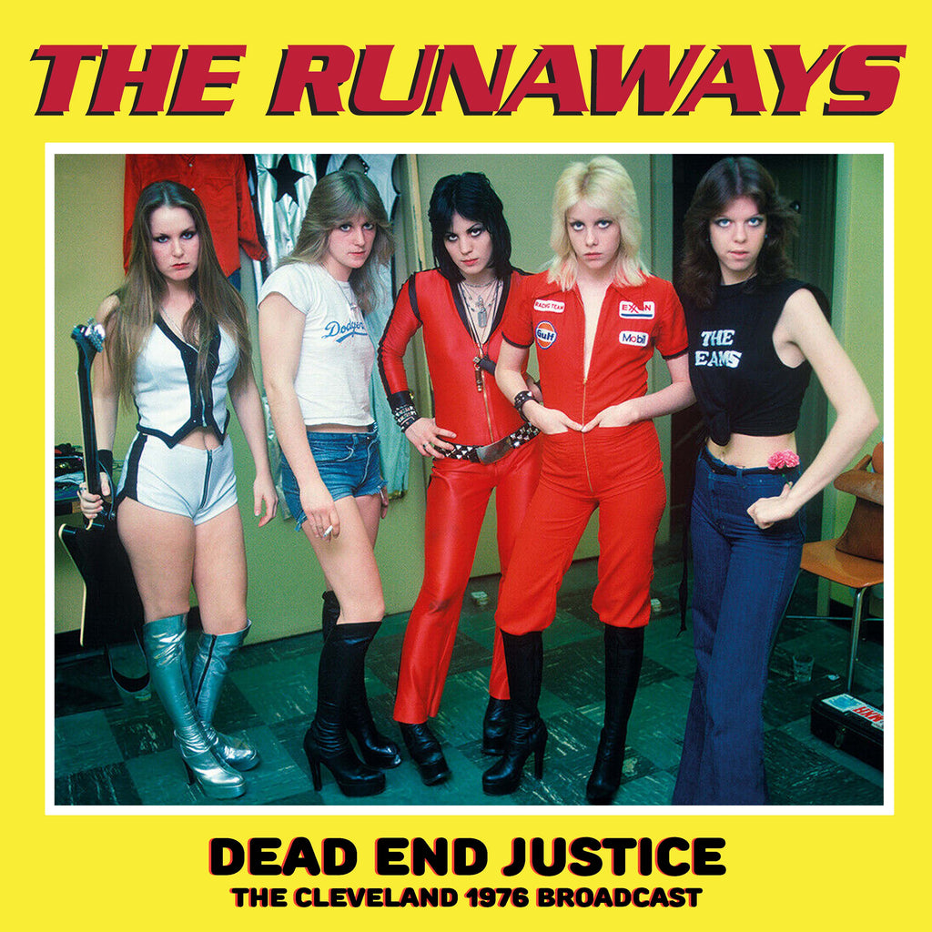 The Runaways – Dead End Justice (The Cleveland 1976 Broadcast) (Pre Order)