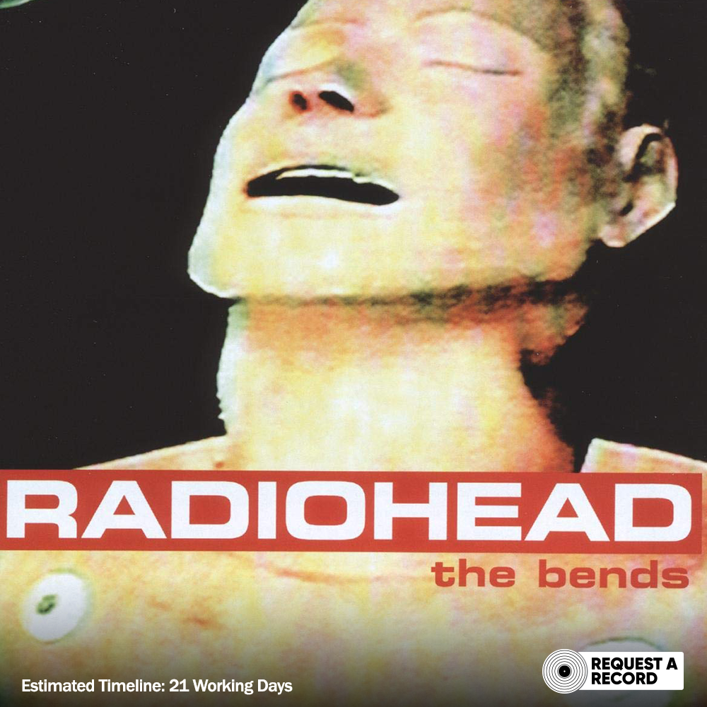 Radiohead – The Bends (Arrives in 21 days)