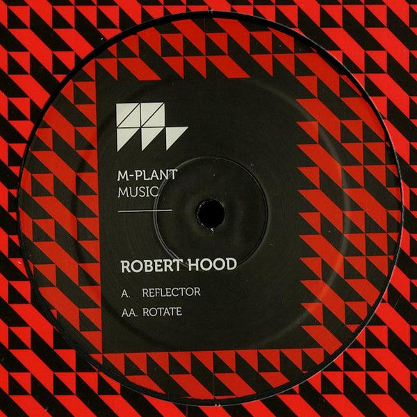 Robert Hood – Reflector / Rotate (Used Vinyl - VG+) TRC