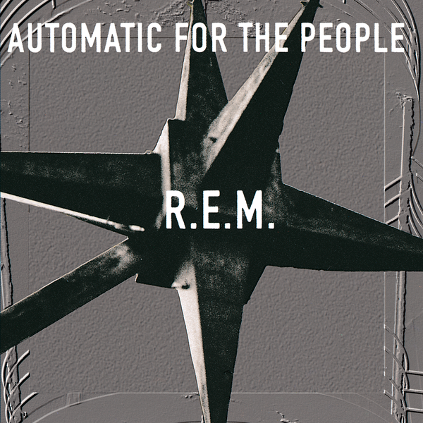Automatic For The People by R.E.M (Arrives in 2 days)