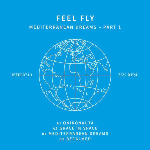 FEEL FLY - Mediterranean Dreams Part 1 (Pre-Order)