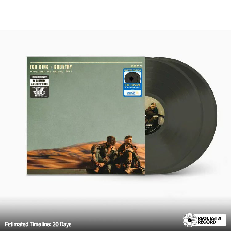 For King & Country - What Are We Waiting For? - 2LP (Walmart Exclusive) (Pre-Order)
